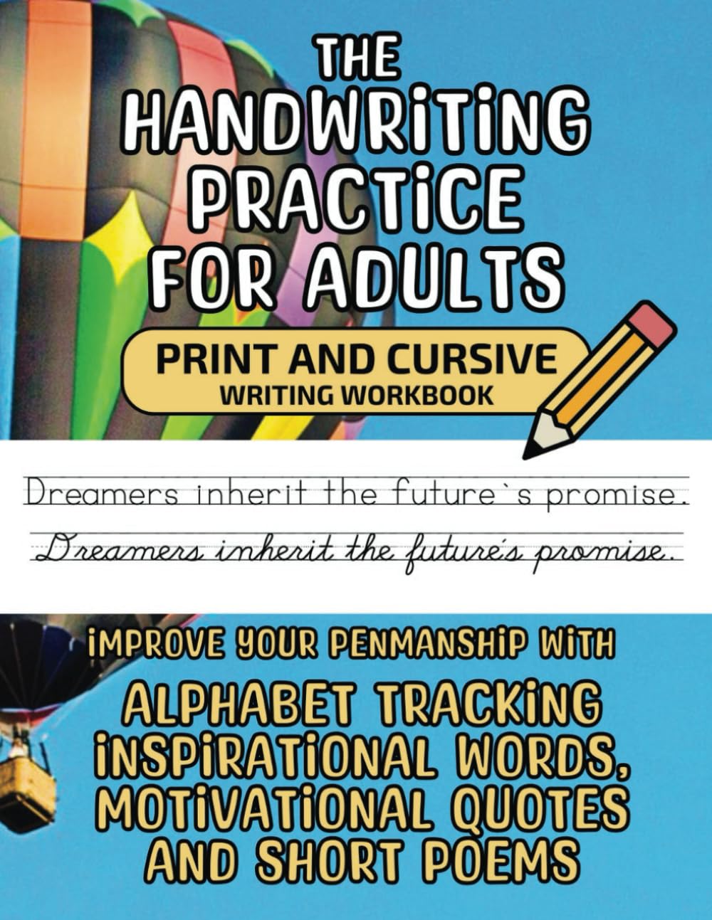 Handwriting Practice for Adults: Print and Cursive Writing Workbook, Improve Your Penmanship with Inspirational Words, Motivational Quotes and Short Poems
