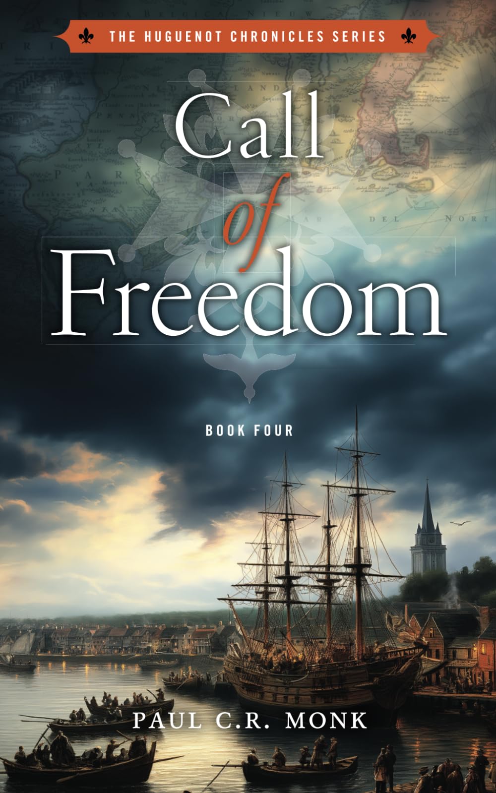 Call of Freedom: A Historical Fiction Novel (The Huguenot Chronicles)