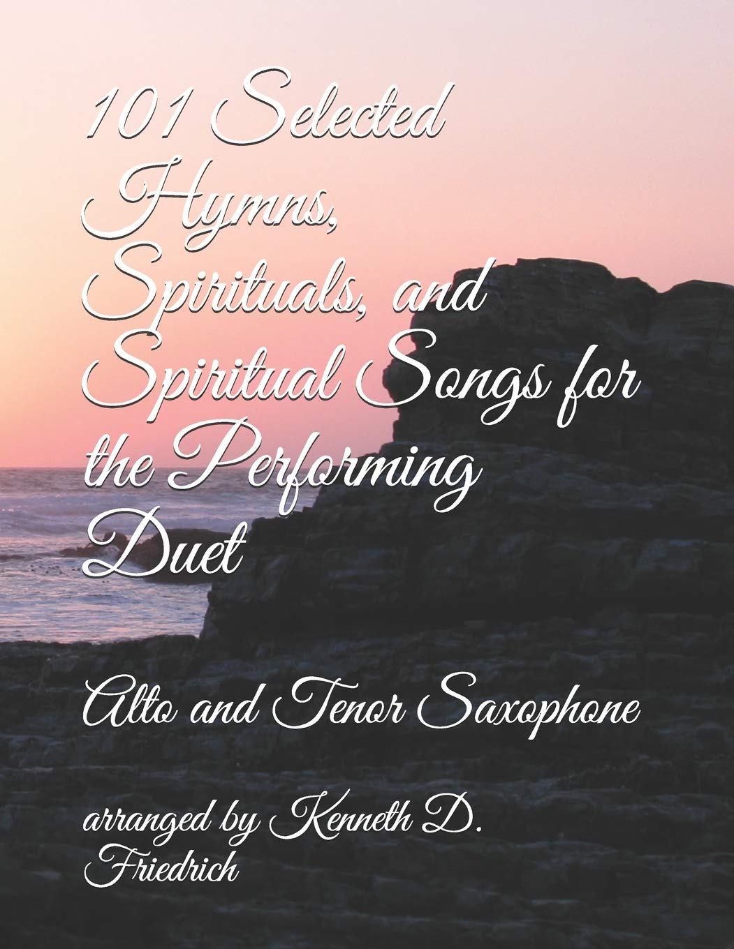 101 Selected Hymns, Spirituals, and Spiritual Songs for the Performing Duet: Alto and Tenor Saxophone