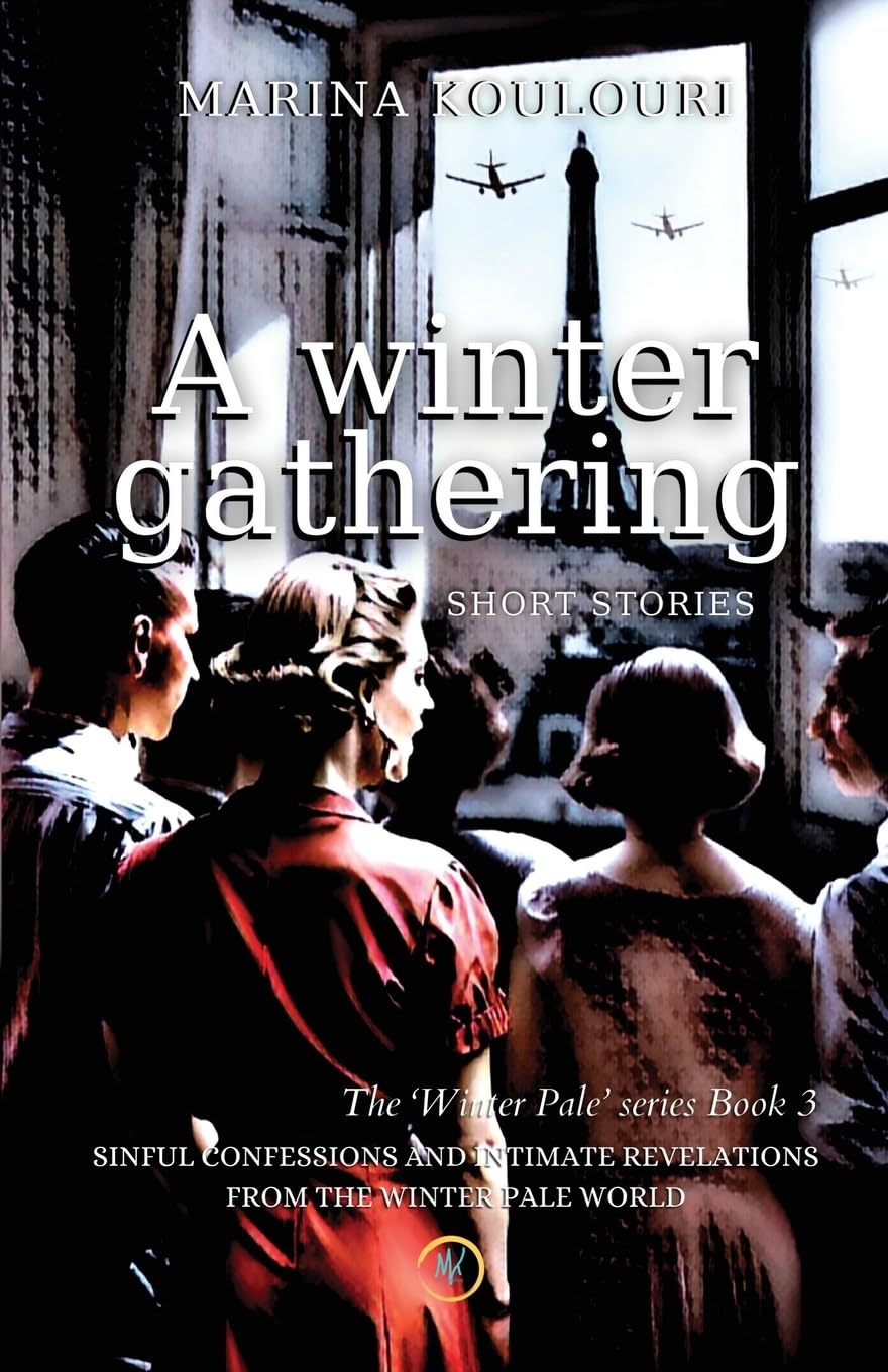 A Winter Gathering: Sinful confessions and intimate revelations from the 'Winter Pale' world.: An emotional, inspiring, and intriguing short stories collection of 1930s and WWII historical fiction: 3