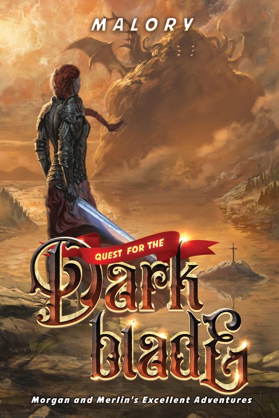 Quest for the Dark Blade (Morgan and Merlin's Excellent Adventures)