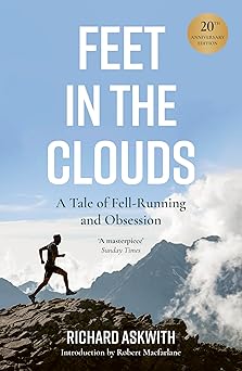 Feet in the Clouds: 20th Anniversary Edition - A Tale of Fell-Running and Obsession-Wow! eBook