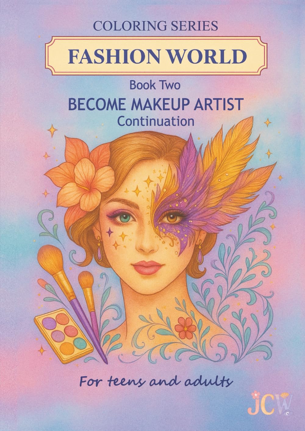 Fashion World: Become a Makeup Artist – Continuation: Grayscale Coloring Book for Teens and Adults