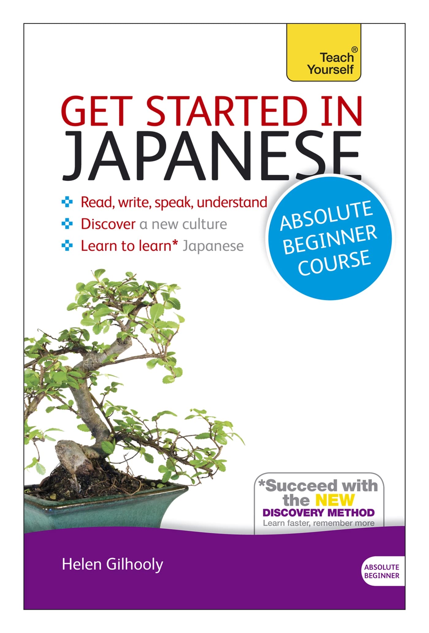 Get Started in Japanese Absolute Beginner Course: The essential introduction to reading, writing, speaking and understanding a new language