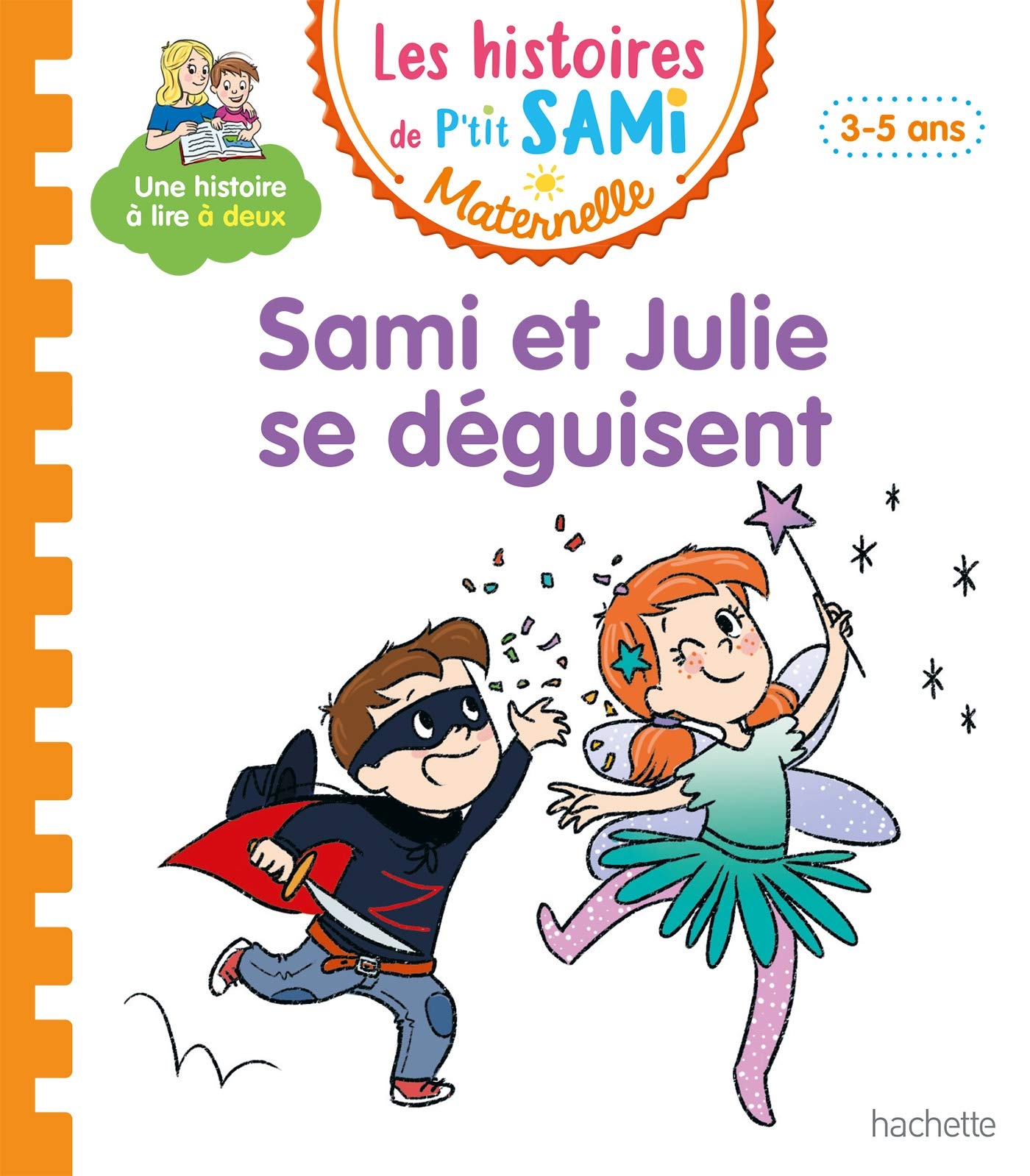Les Histoires de P'Tit Sami Maternelle (3-5 Ans). Sami Et Julie Se Déguisent