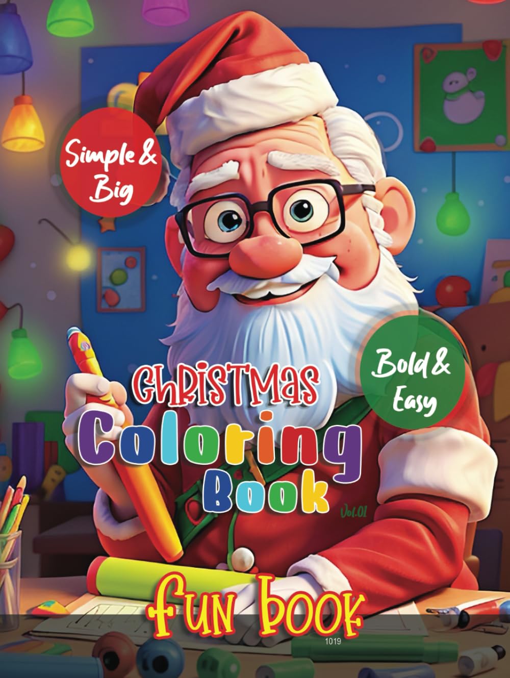 Christmas Coloring Book for toddlers and kids | Fun Book-1019: (8.5 x 11 -100 pages) Simple and Big, Bold and Easy, Christmas Festive Children coloring book for all ages.