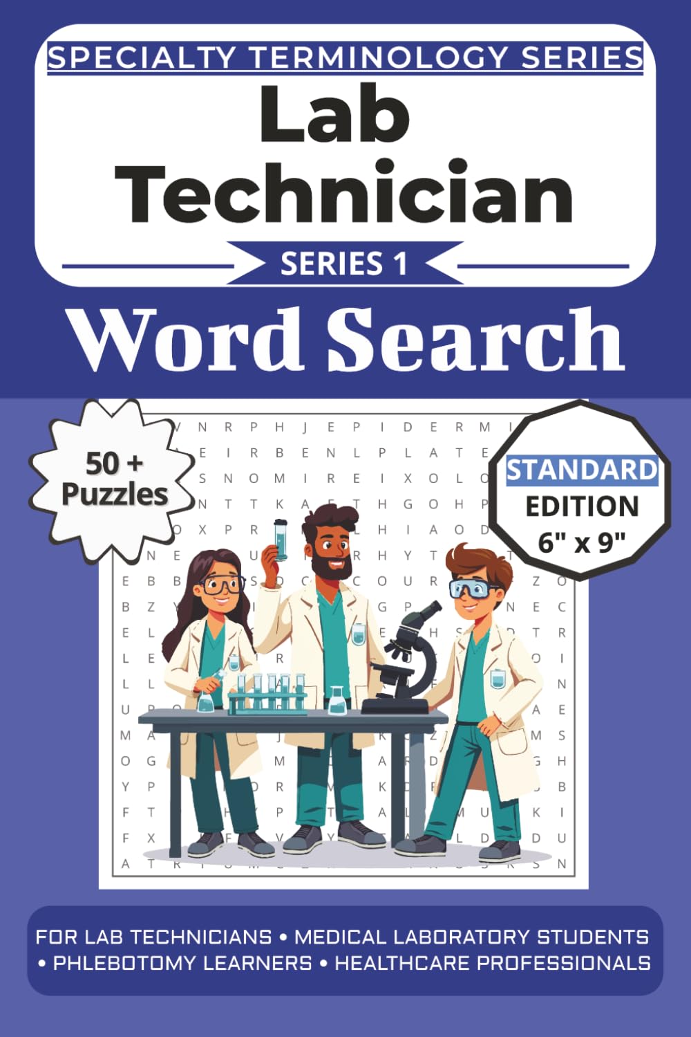 The Ultimate Lab Technician Terminology Word Search: Puzzles for Lab Technicians, Medical Laboratory Students, Phlebotomy Learners, and Healthcare ... Specialty Terminology Puzzle Book Series)