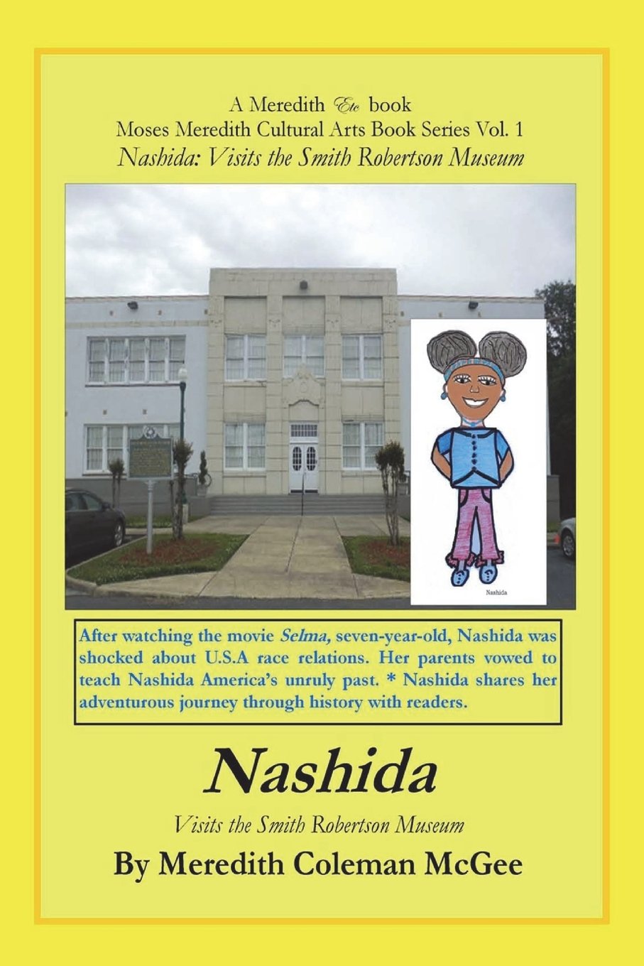 Nashida: Visits the Smith Robertson Museum (Moses Meredith Cultural Arts Book Series)