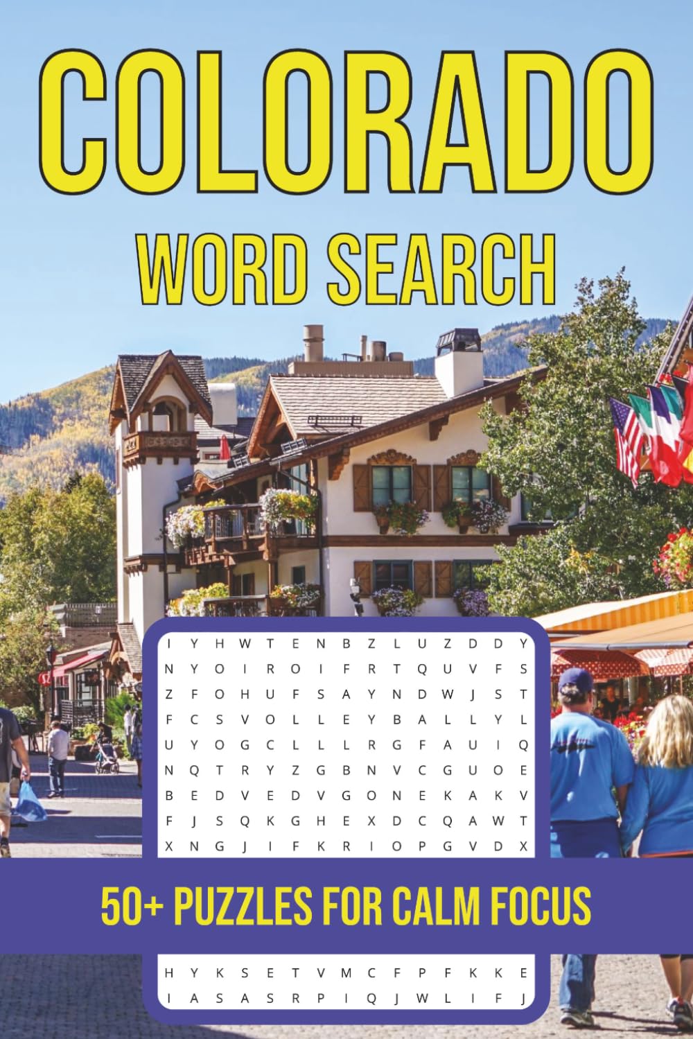 Colorado Word Search Puzzle Book: Easy & Relaxing Puzzles Featuring National Parks, Mountain Towns, Wildlife & Scenic Adventures