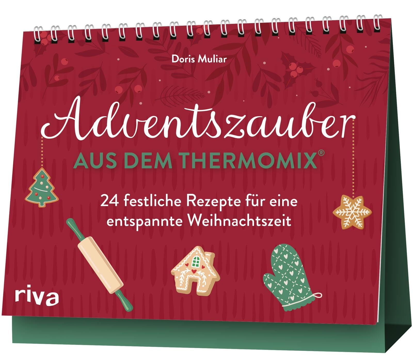 Adventszauber aus dem Thermomix®: 24 festliche Rezepte für eine entspannte Weihnachtszeit | Adventskalender als Tischaufsteller | Leckere Back- und ... Suppen, Desserts (Rezepte für den Thermomix)
