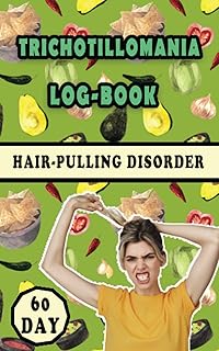 Trichotillomania Log-Book (Hair Pulling Disorder): 60 Day of Treatment - Easy and Effective Journal for Tracker of Hair Pulling ( Pocket Size)