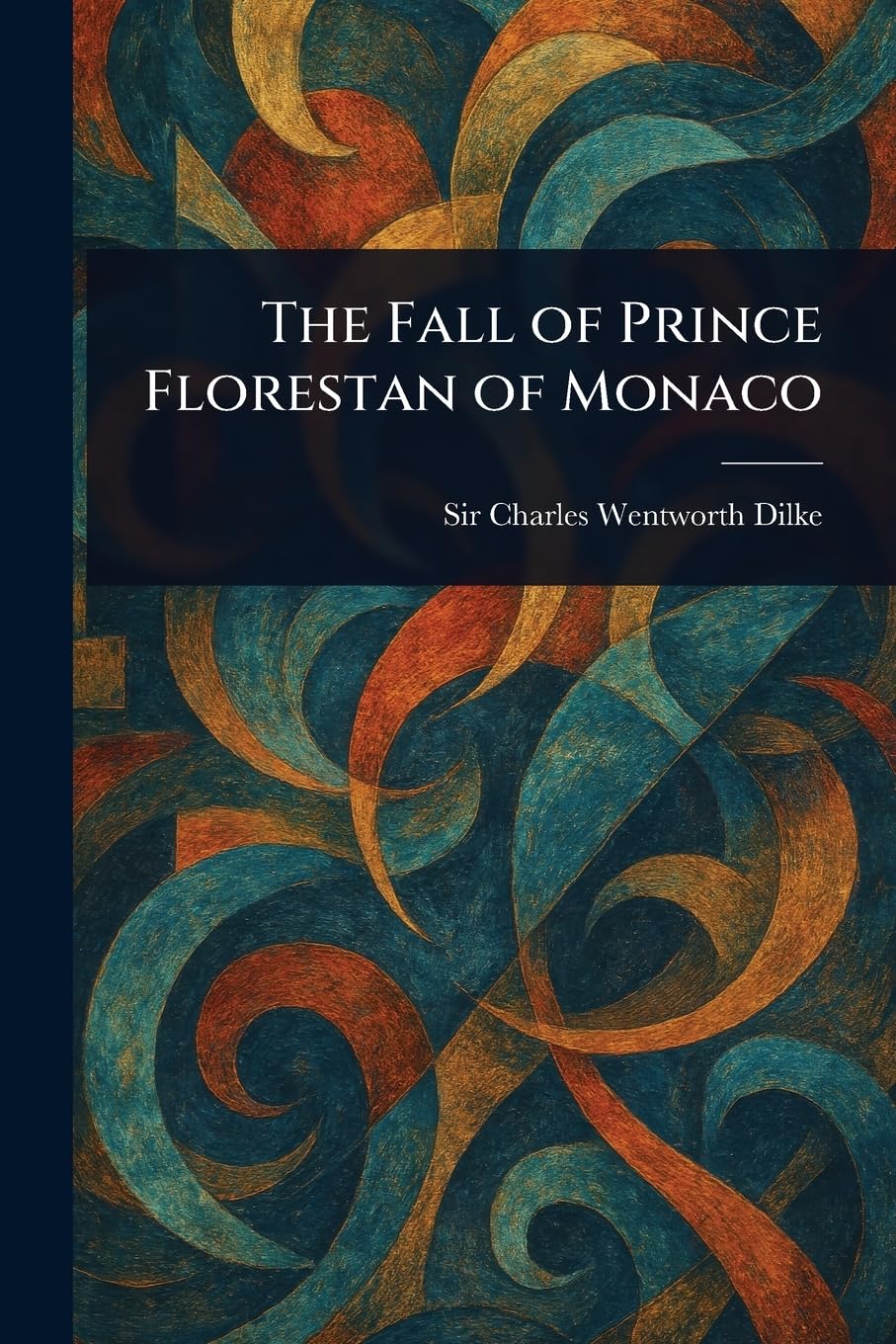 The Fall of Prince Florestan of Monaco