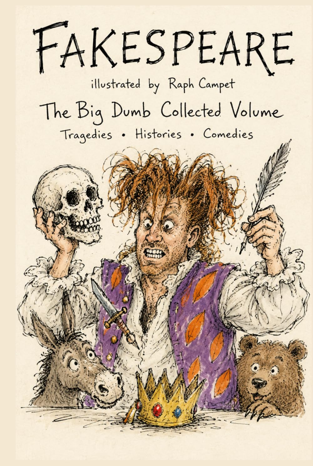 FAKESPEARE: The Big Dumb Collected Volume: The Tragedies: The Histories: The Comedies