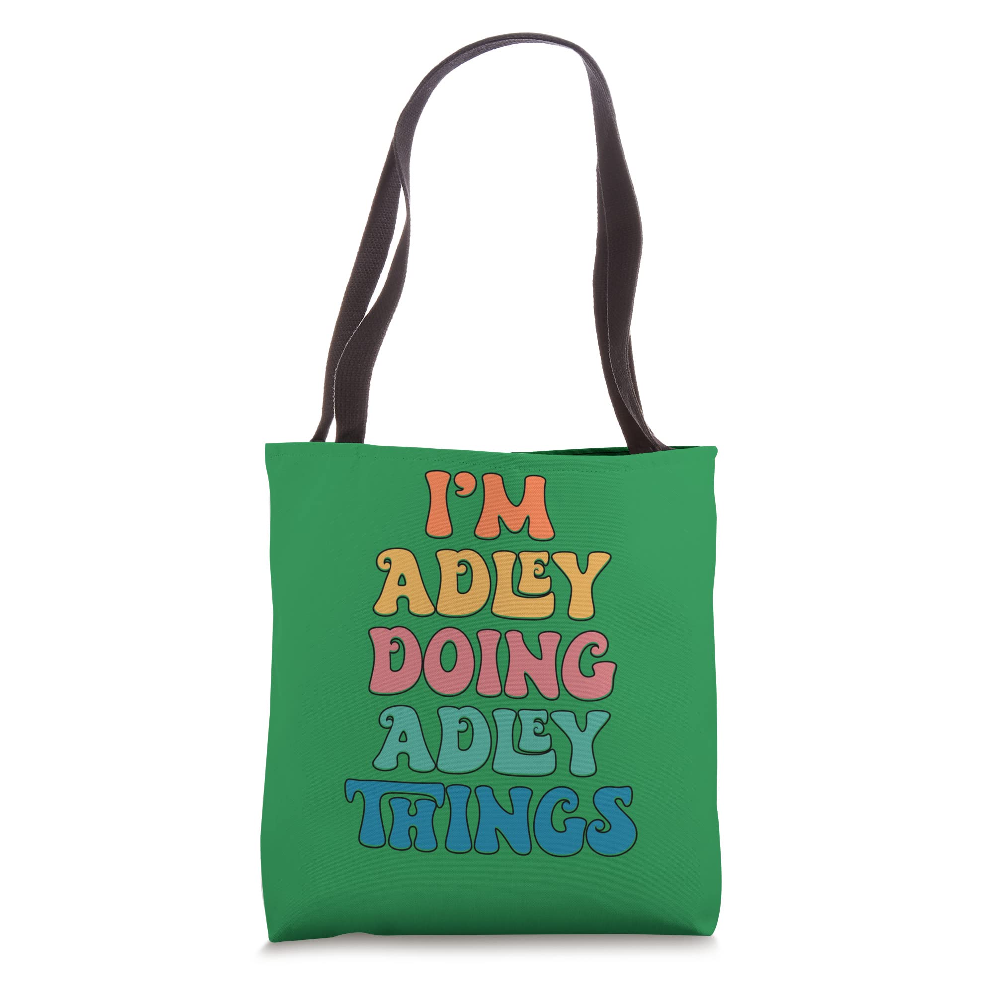 For Someone Named Adley DesignsFunny Adley Name, I'm Adley Doing Adley Things Tote Bag