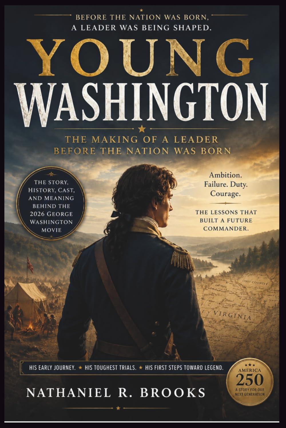 Young Washington: The Making of a Leader Before the Nation Was Born: The Story, History, Cast, and Meaning Behind the 2026 George Washington Movie