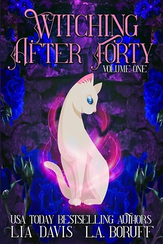 Witching After Forty Volume One: A Paranormal Women's Fiction
