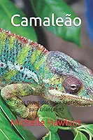 Camaleão: Fatos Divertidos sobre Répteis para Crianças #7 (Portuguese Edition)