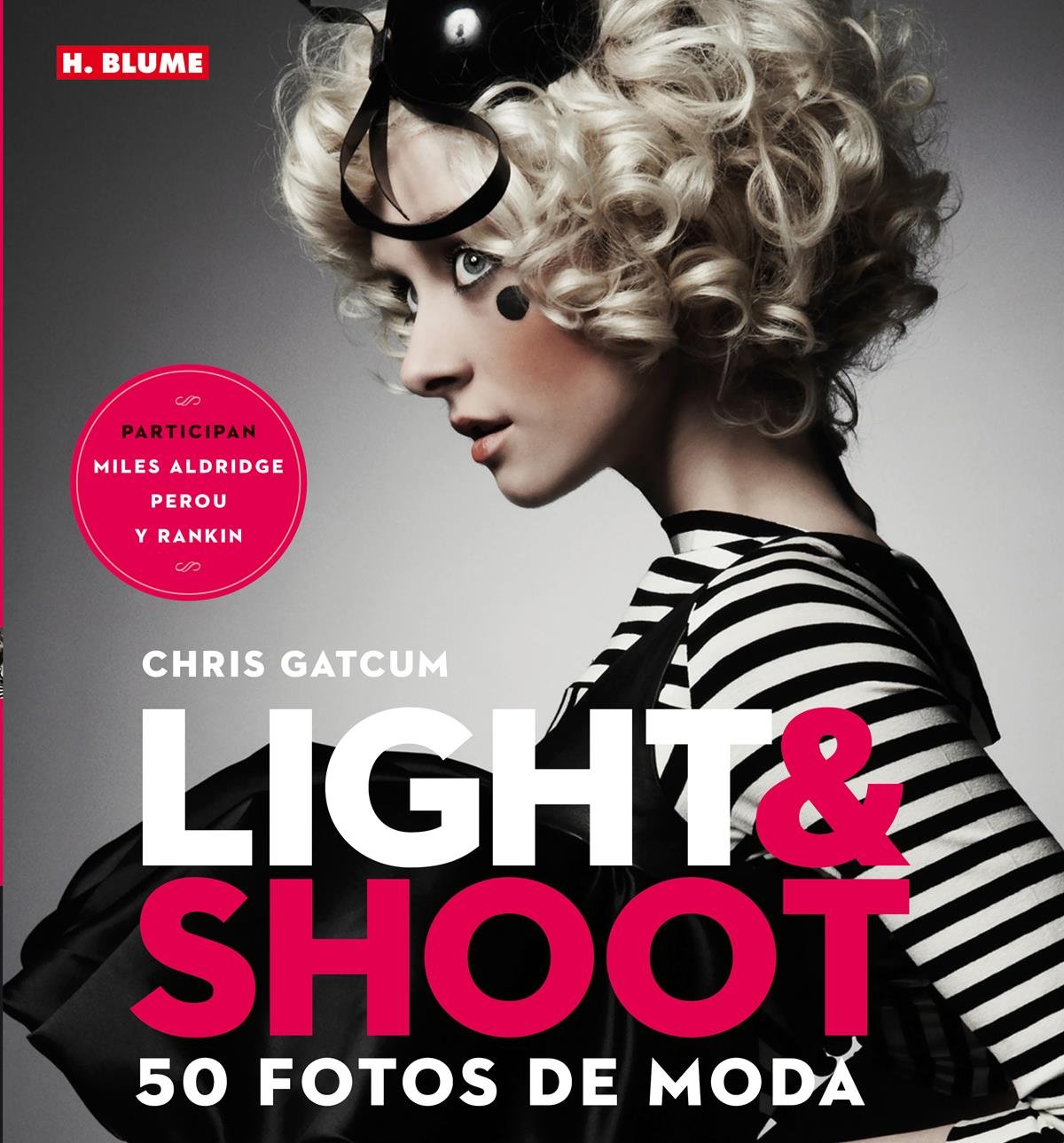 Light & Shoot: 50 fotos de moda (Fotografía)