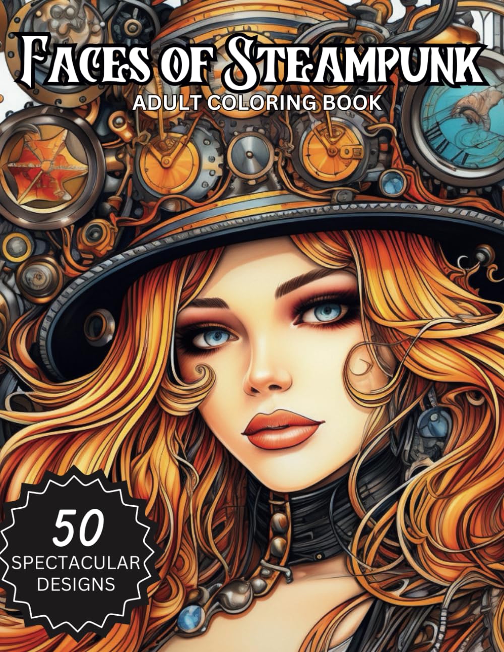 Faces of Steam Punk: Adult Coloring Book