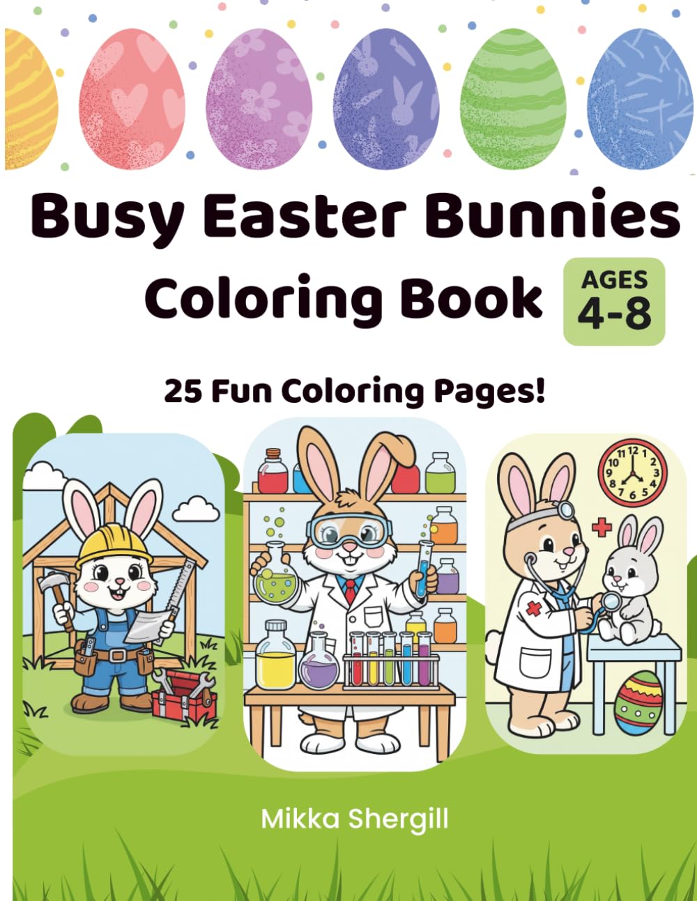 Busy Easter Bunnies Coloring Book: Cute Easter Bunny Jobs Coloring Pages for Kids
