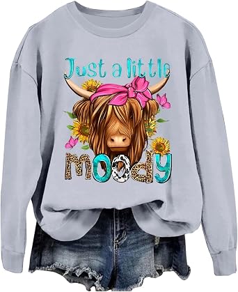 Just a Little Moody Western Ranch Sweatshirts for Women Cute Cow Highland Graphic Shirt Casual Long Sleeve Pullovers