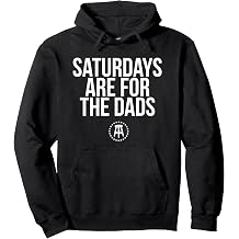 Fathers Day New Dad Gift Saturdays Are For The Dads Pullover Hoodie Small