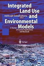 [(Integrated Land Use and Environmental Models)] [Edited by Subhrajit Guhathakurta] published on (December, 2010)