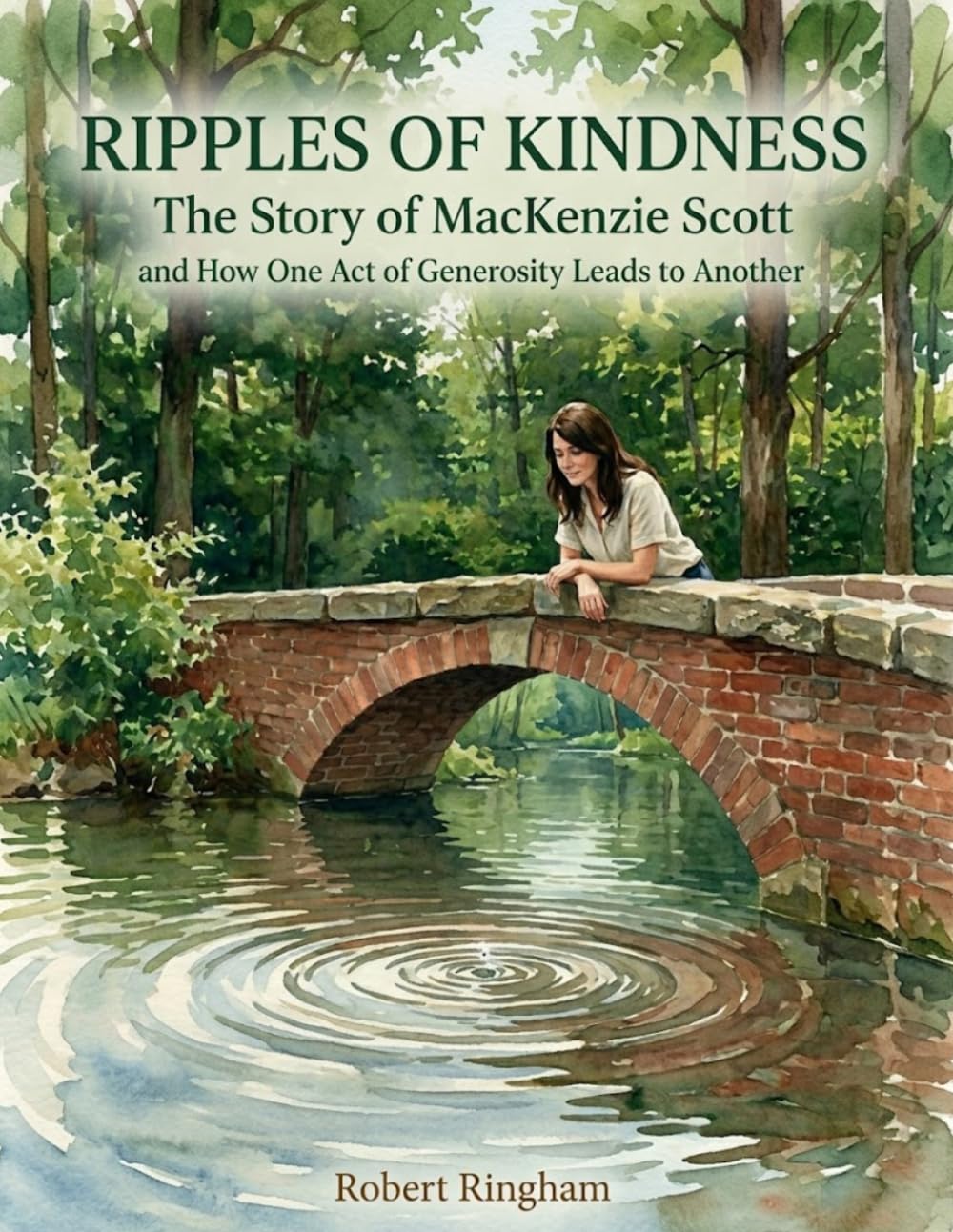 Ripples of Kindness: The Story of MacKenzie Scott and How One Act of Generosity Leads to Another