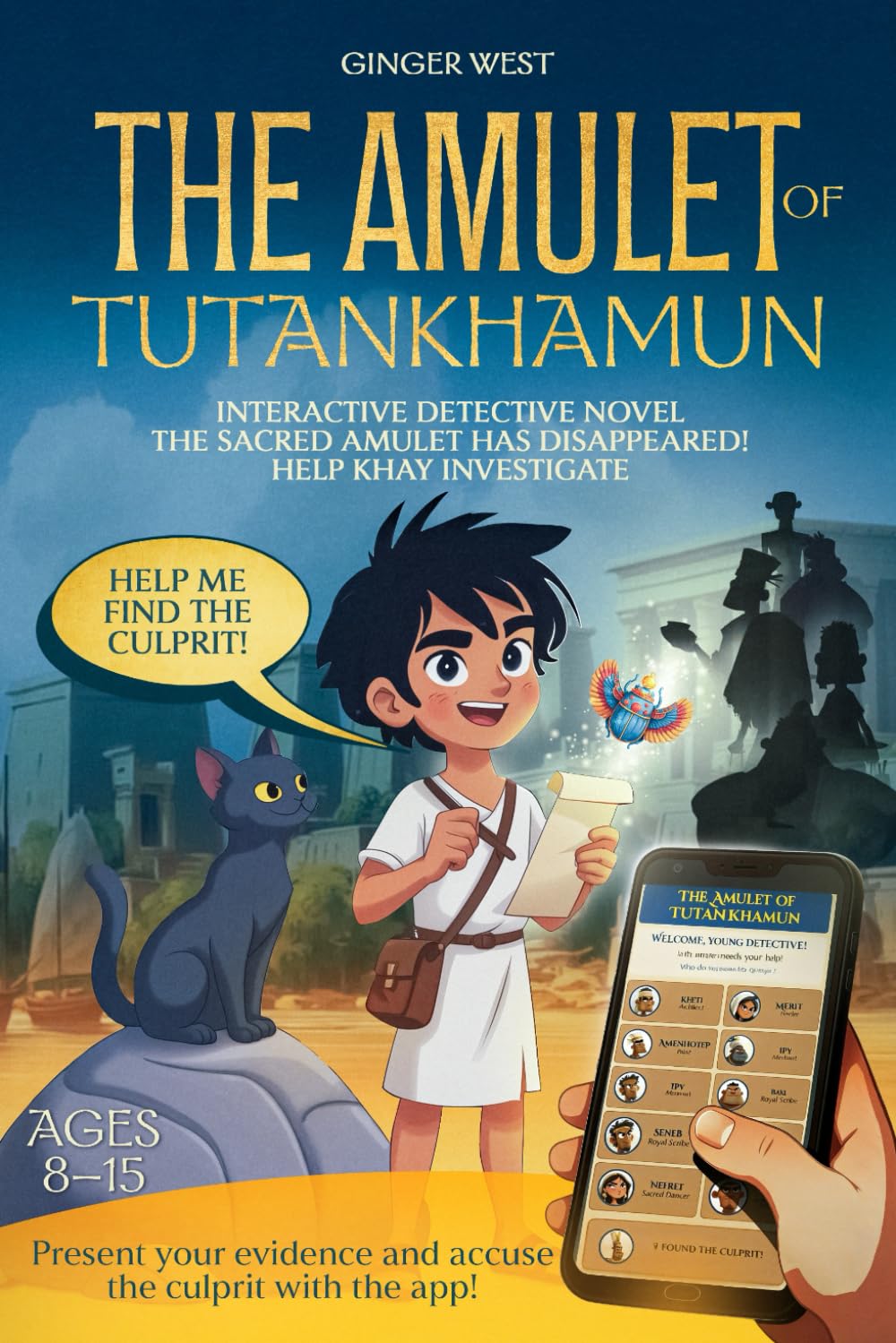 The Amulet of Tutankhamun: Interactive Mystery Novel for Children - Interrogate the Suspects Yourself on the App!