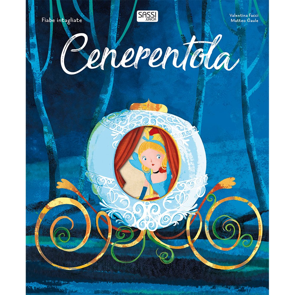 Cenerentola. Fiabe intagliate