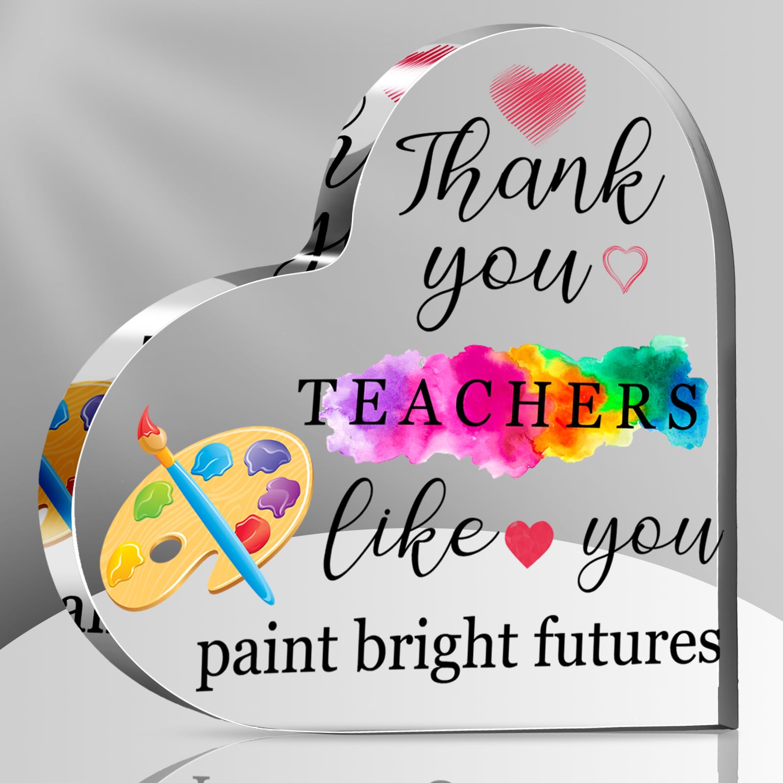 End of Year Teacher Gifts Thank You Art Teacher Appreciation Gifts Acrylic Heart Plaque Painter Graduation Sign Keepsake Table Decor for Farewell Birthday School(3.94 x 3.94 x 0.39 Inches)