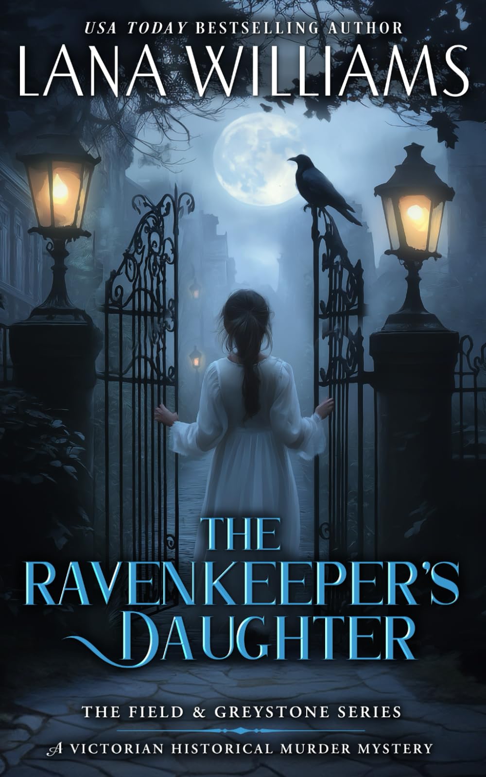 The Ravenkeeper's Daughter: A Victorian Historical Murder Mystery (The Field & Greystone Series)