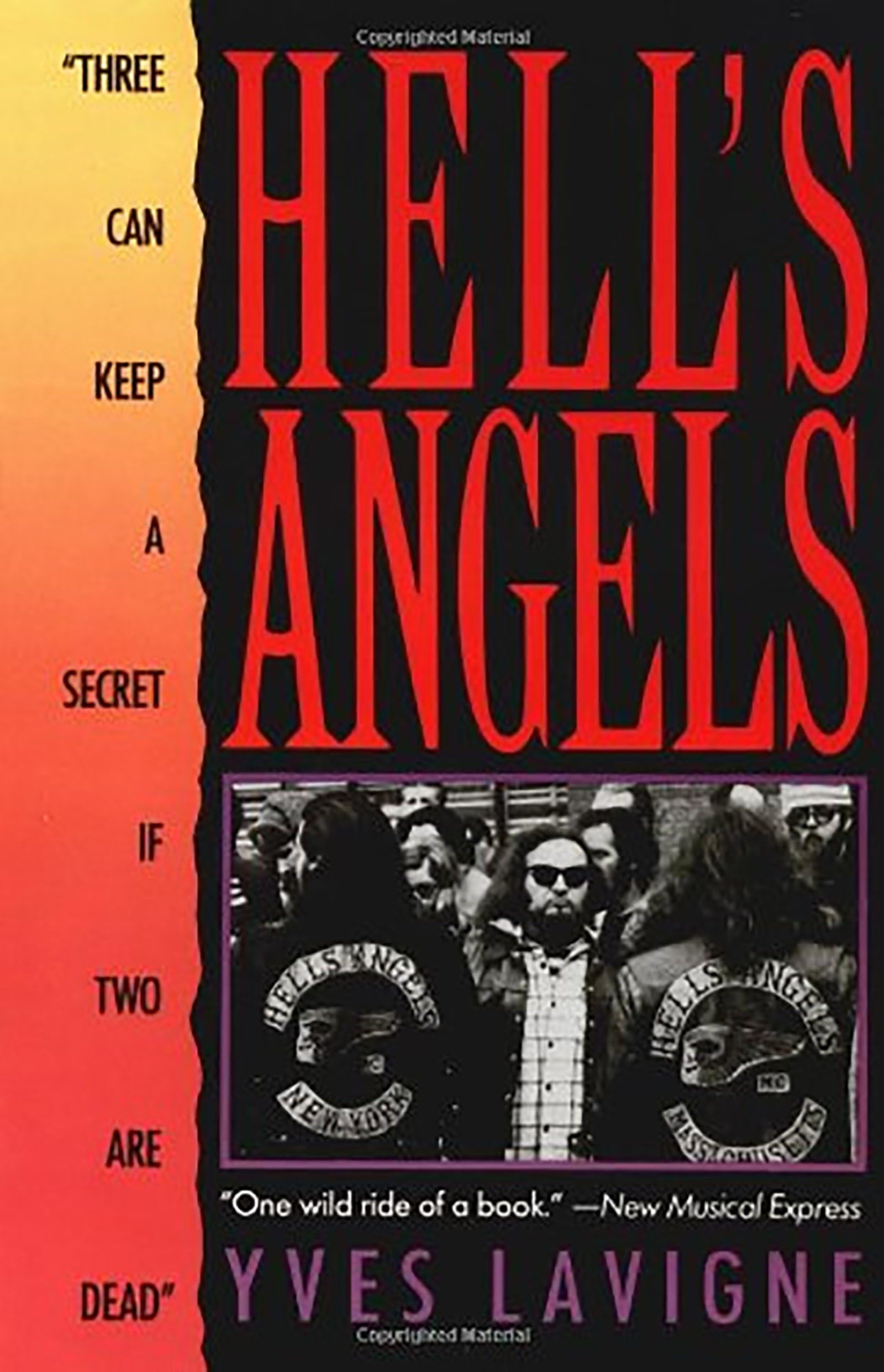 Hell's Angels: Three Can Keep a Secret If Two Are Dead': Lavigne