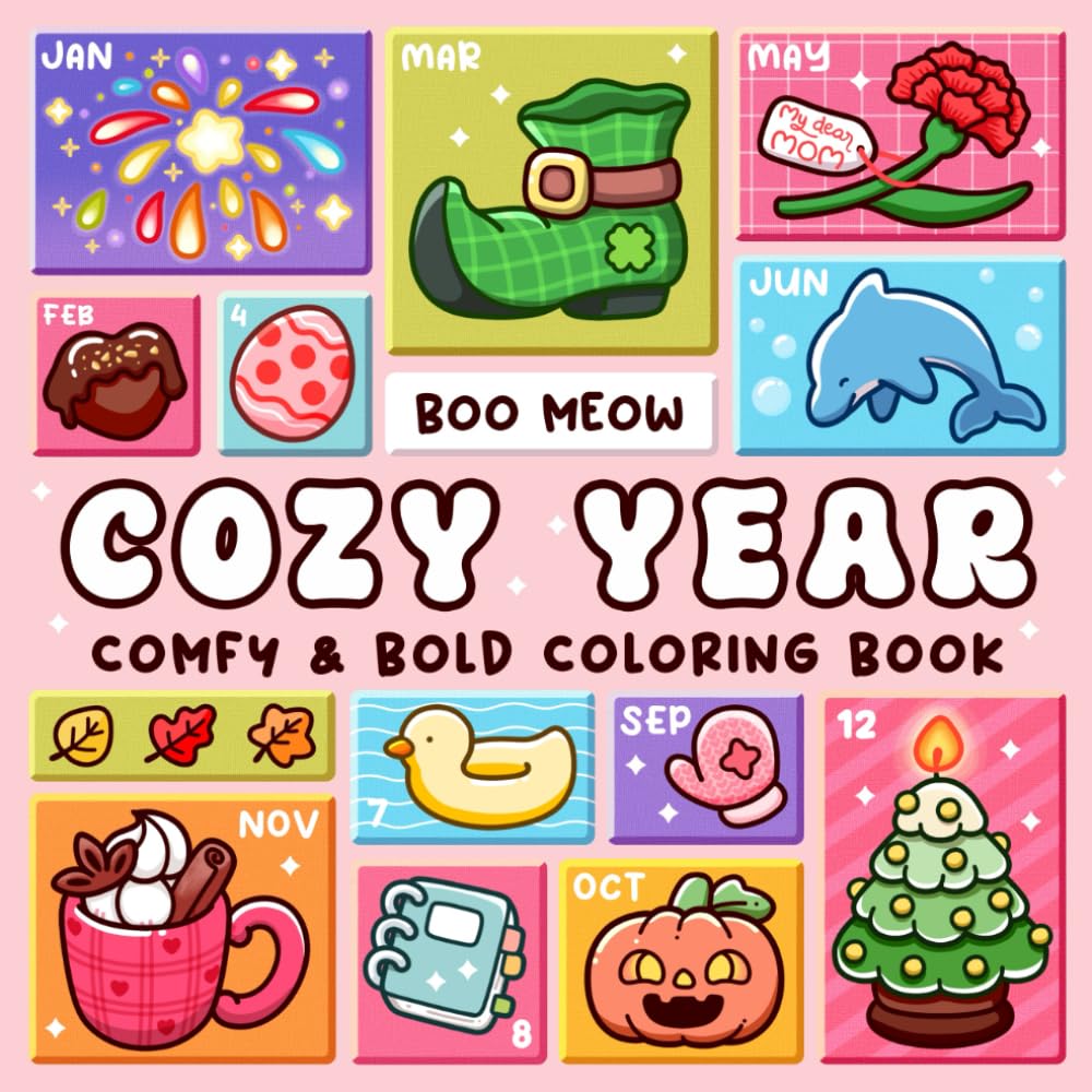 Cozy Year: Cozy Coloring Book for Adults and Teens with Bold and Easy Designs of Advent Calendar, Animals, and Cute Things for Relaxation