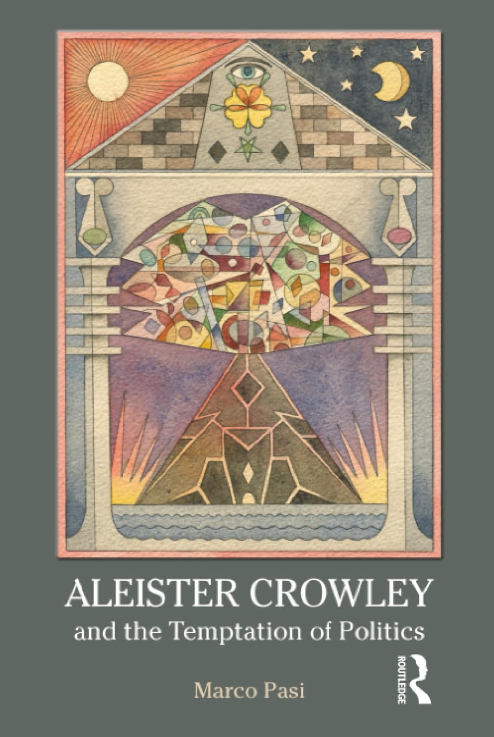 Aleister Crowley and the Temptation of Politics
