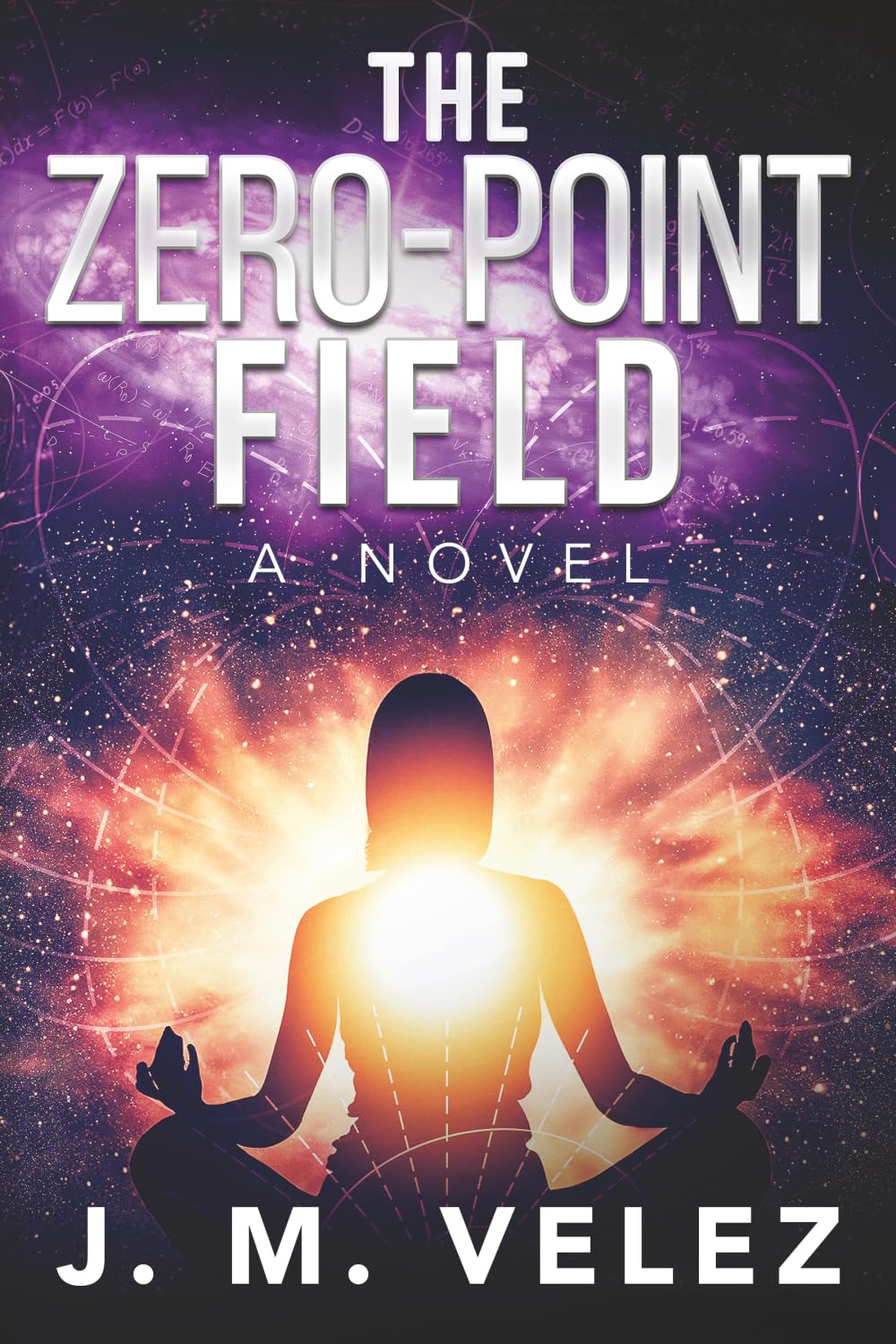 THE ZERO-POINT FIELD: A Novel