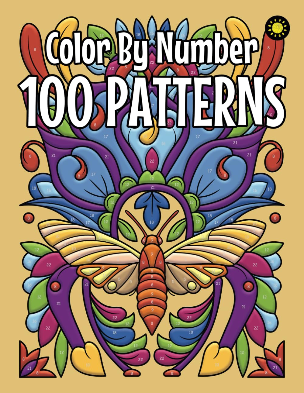 100 Patterns Color By Number for Adults: The Best 100 Color By Number Pattern Designs for Adults Relaxation