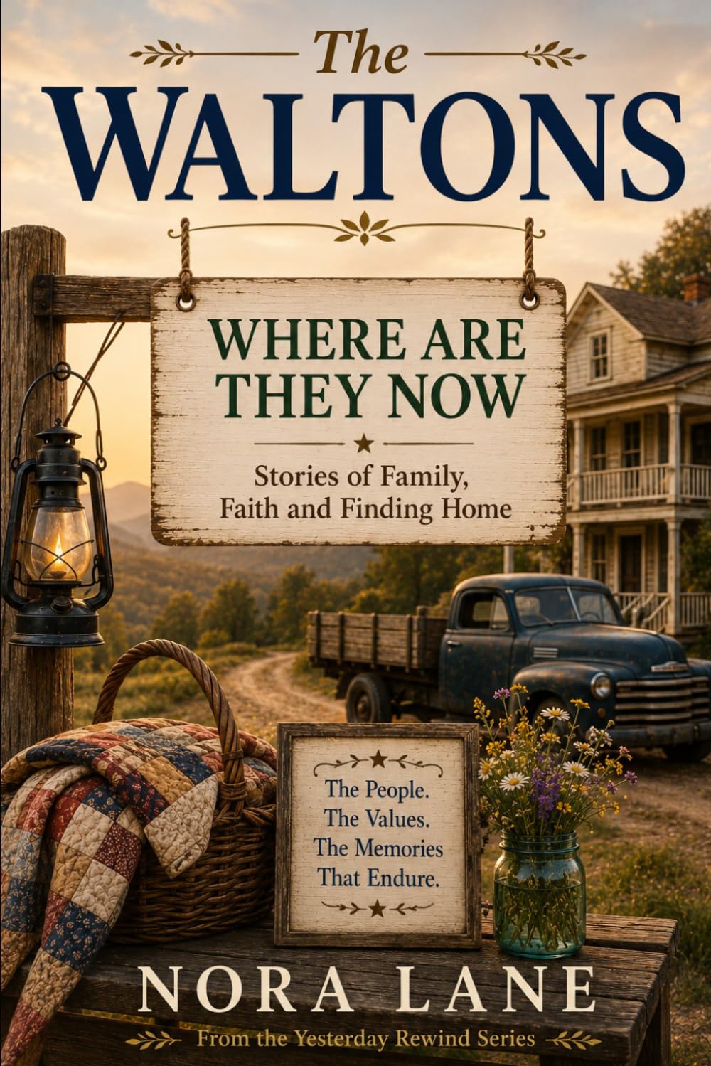 The Waltons - Where Are They Now: Stories of Family, Faith, and Finding Home Again