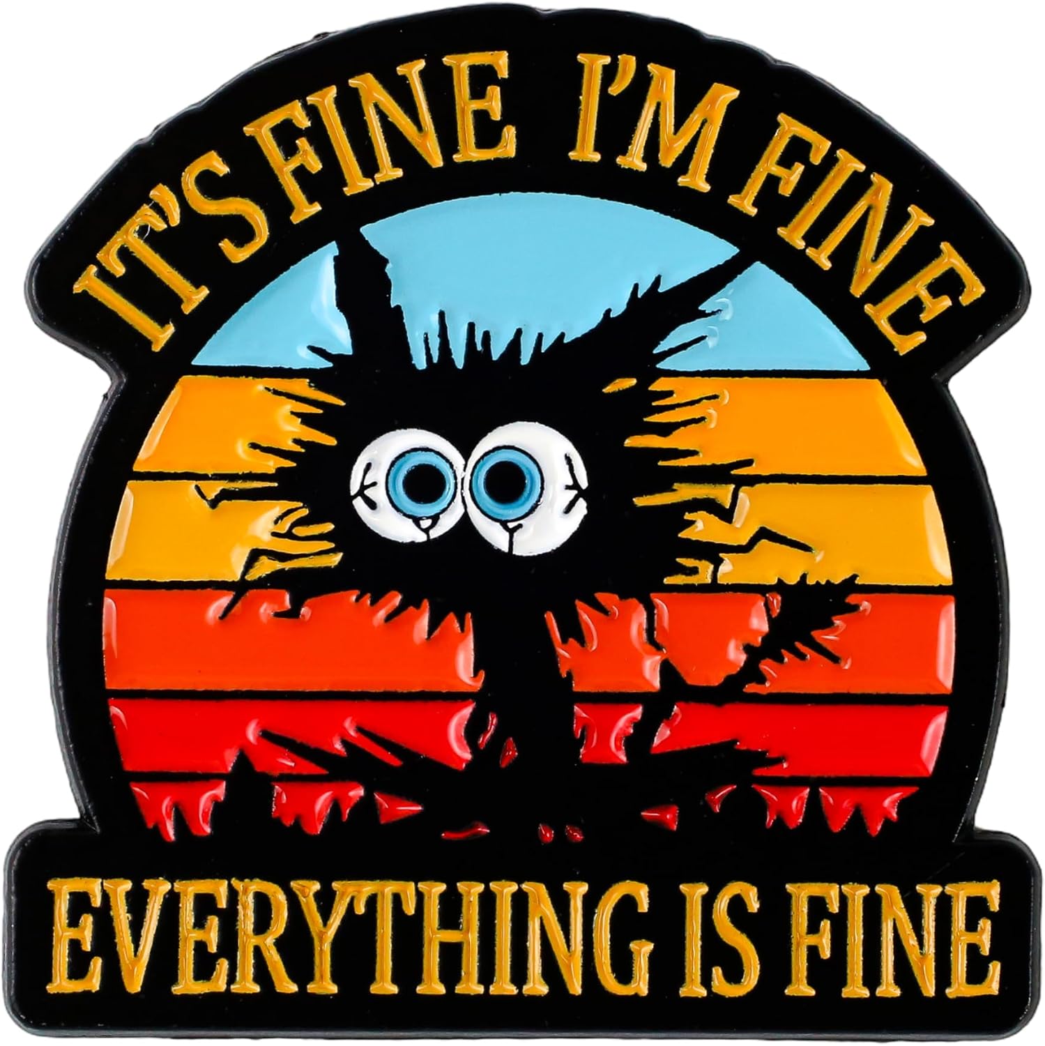 It's Fine I'm Fine Everything Is Fine Black Cat Anxiety Pin Brooch, Mental Breakdown Humor Enamel Pin, Funny Gift For Anxious Friend Coworker, Stress Meme Brooches, Sarcastic Mood Lapel Badge, Introvert Dark Humor Accessories