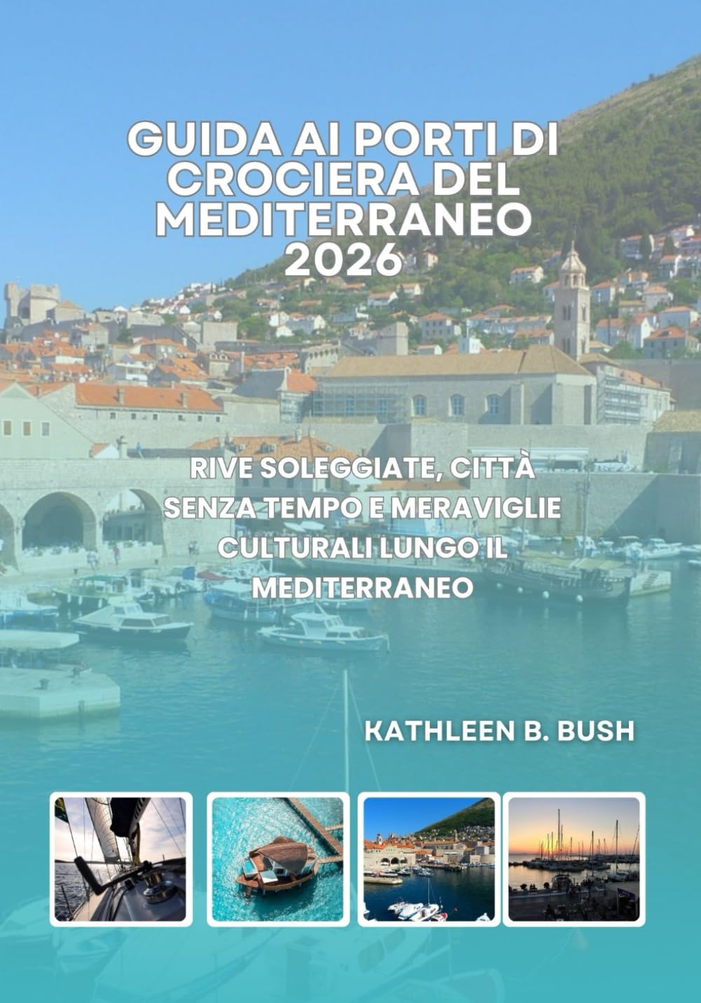 Guida ai Porti di Crociera del Mediterraneo 2026: Rive soleggiate, città senza tempo e meraviglie culturali lungo il Mediterraneo