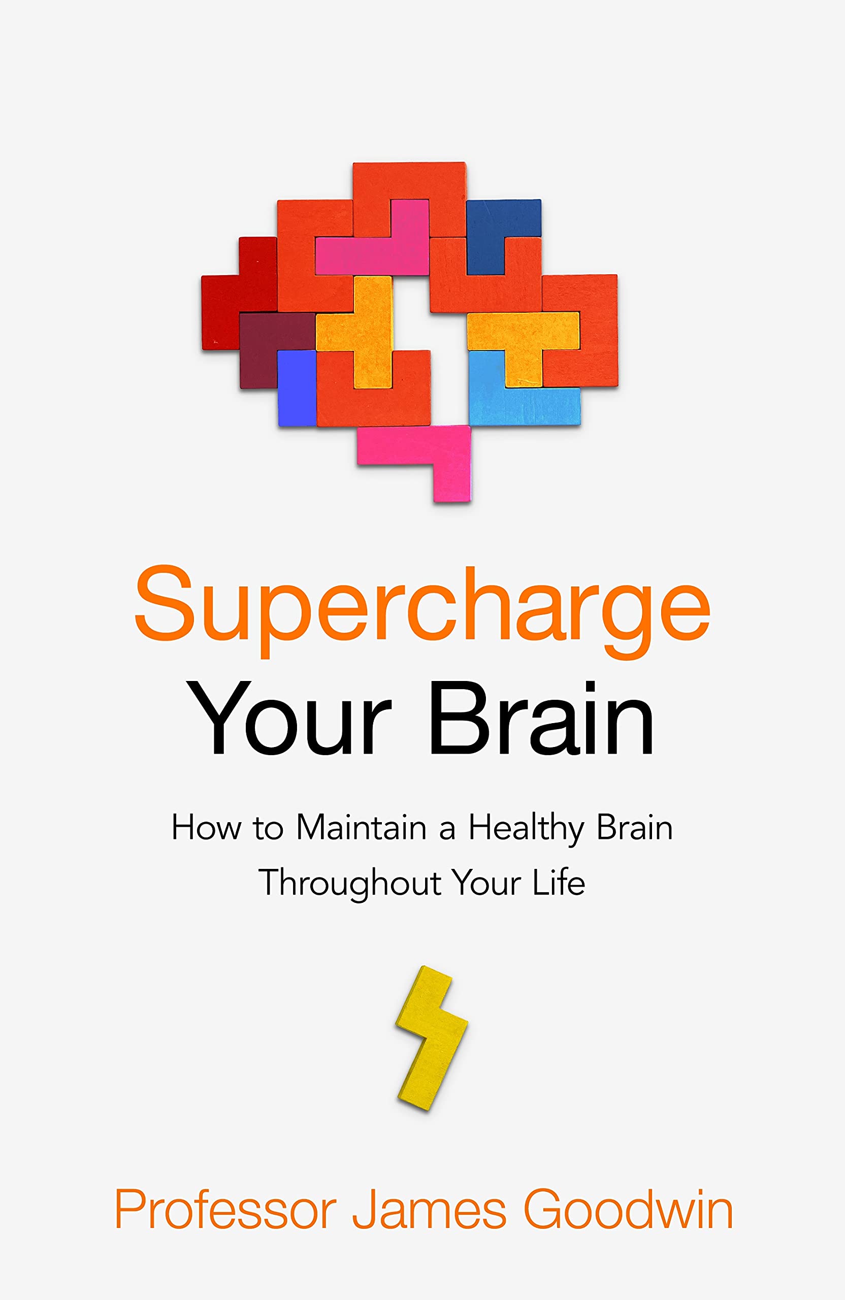 Buy Supercharge Your Brain: How to Maintain a Healthy Brain Throughout Your Life — BookShops.in