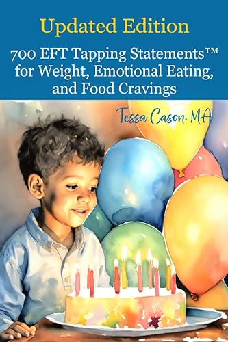 700 EFT Tapping Statements for Weight, Emotional Eating, and Food Cravings