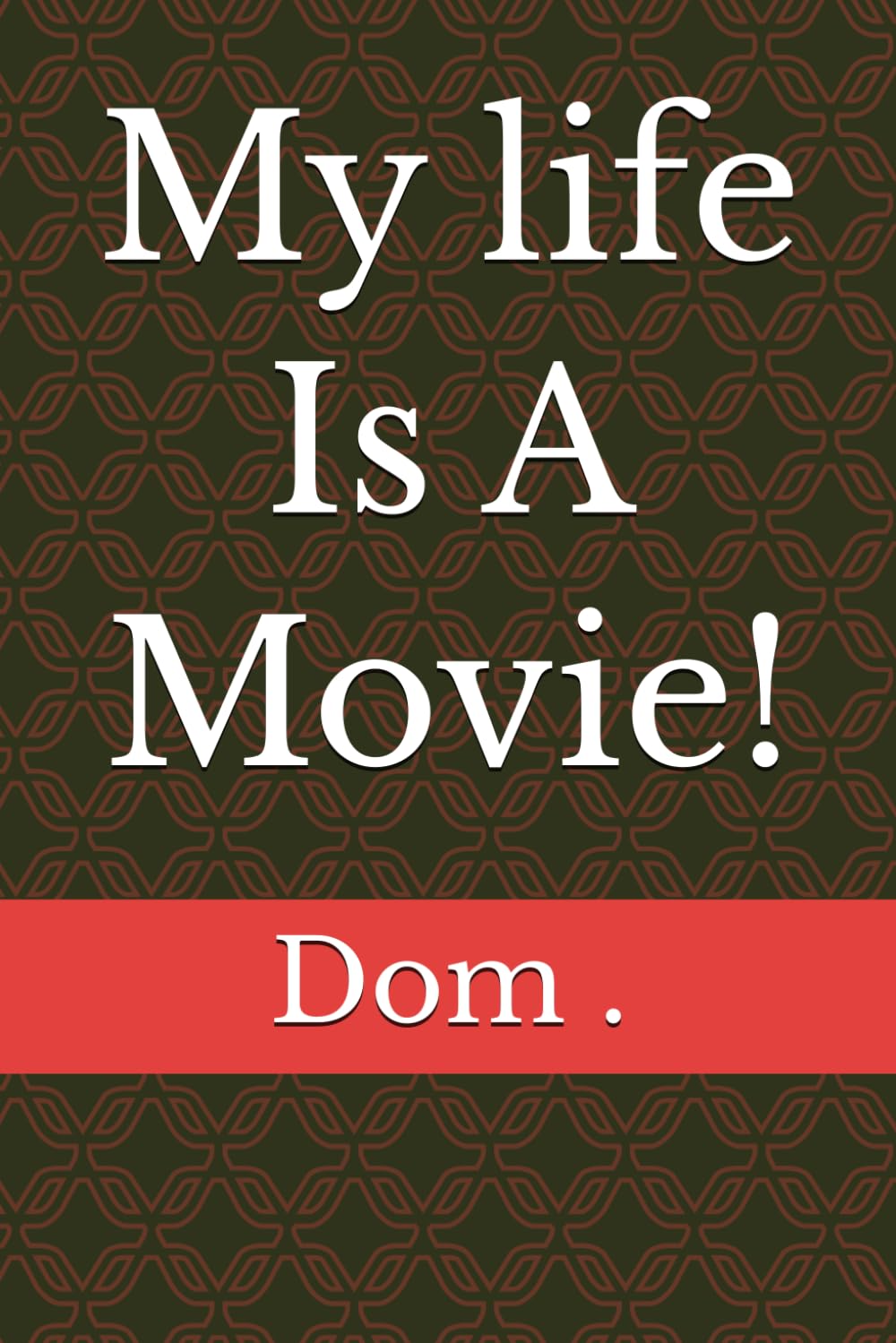 My life Is A Movie!