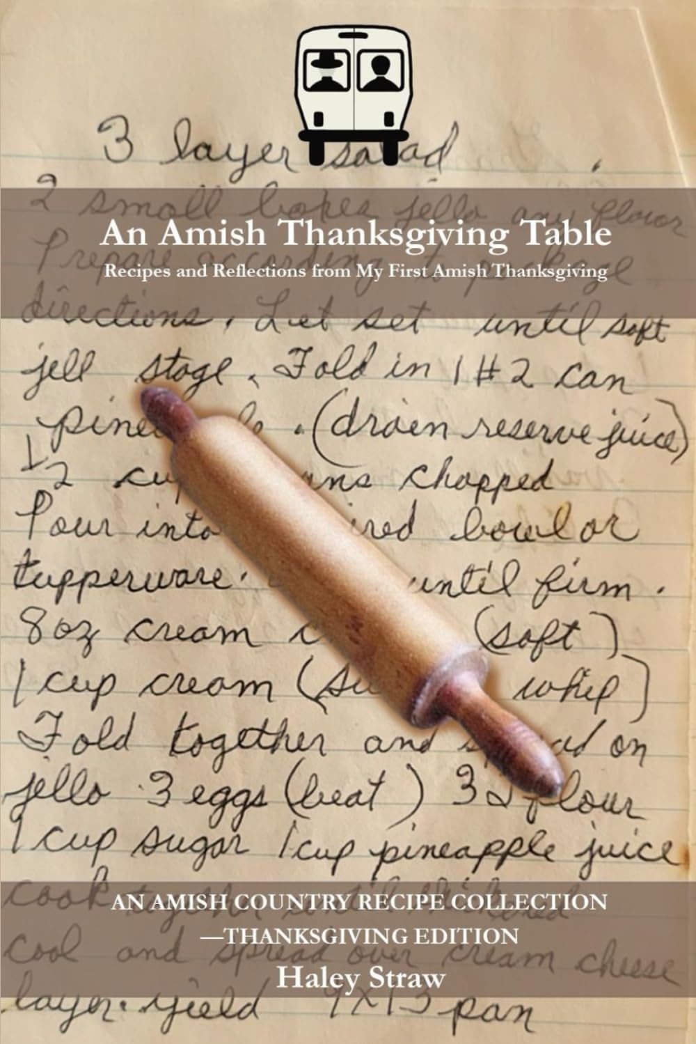 An Amish Thanksgiving Table: Recipes and Reflections from My First Amish Thanksgiving (Seasons at the Amish Table)