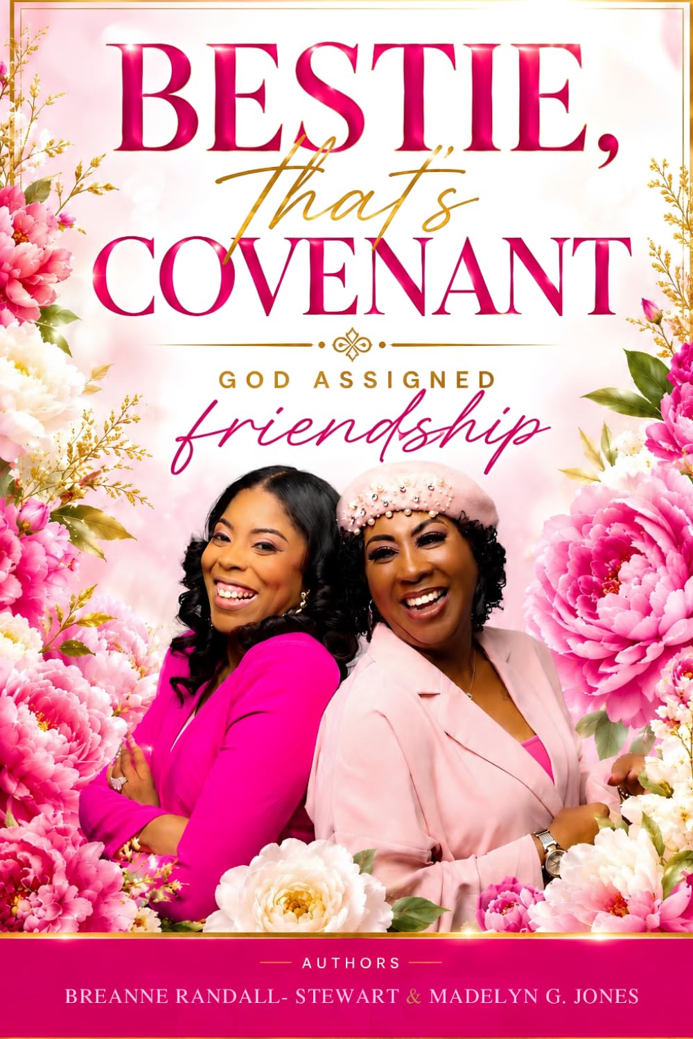 Bestie, That’s Covenant A Journey of God-Assigned Friendship