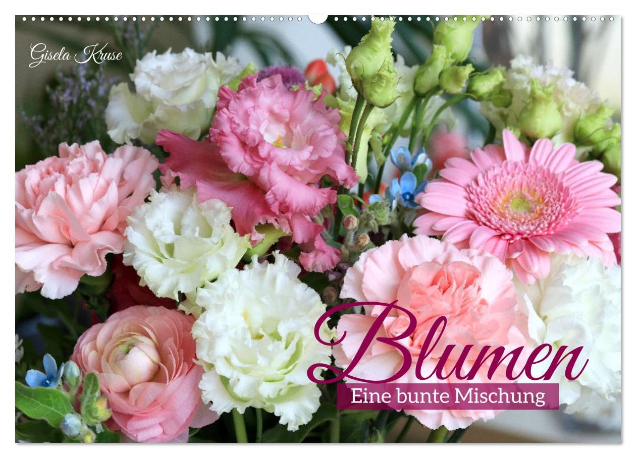 Blumen - Eine bunte Mischung (Wandkalender 2026 DIN A2 quer), CALVENDO Monatskalender: Strahlende Blüten und Sträuße (CALVENDO Natur)