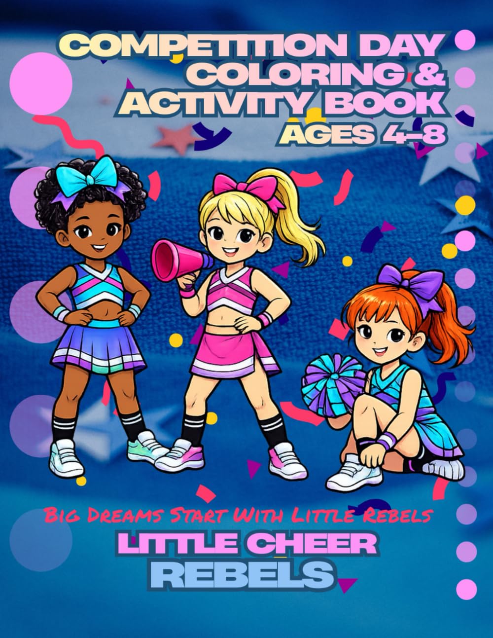 Little Cheer Rebels: Competition Day Coloring & Activity Book