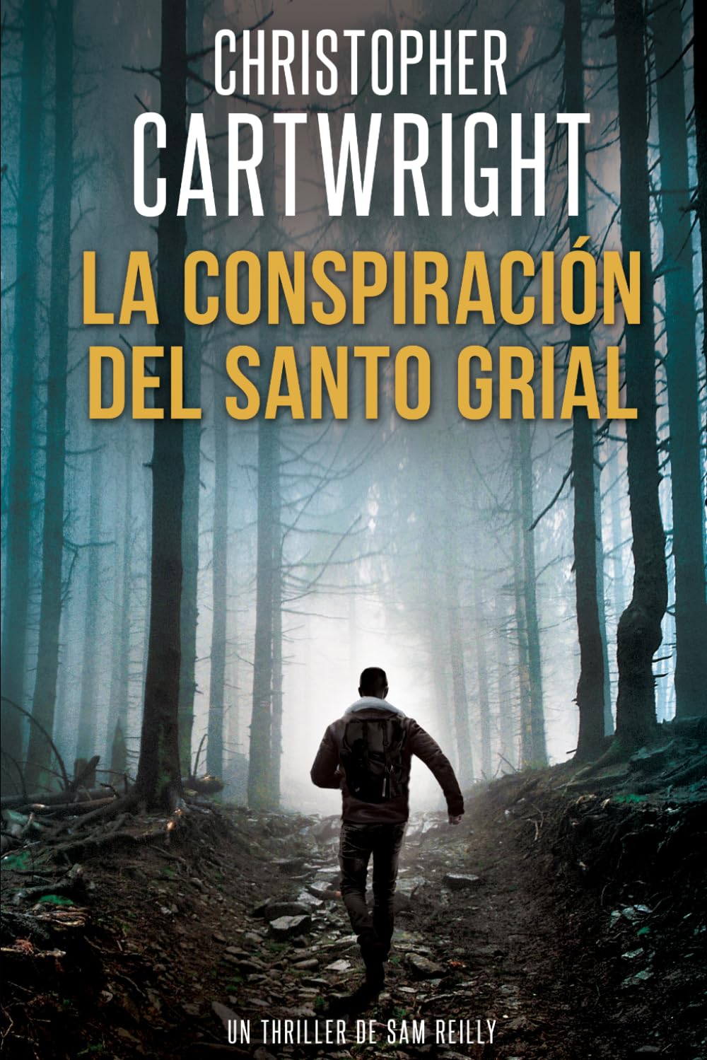 La conspiración del Santo Grial (Un Thriller De Sam Reilly)