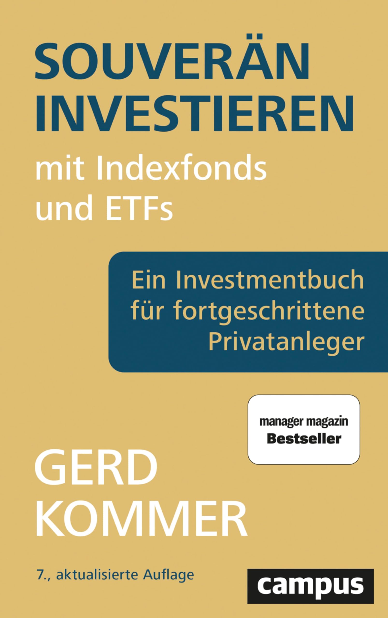 Souverän investieren mit Indexfonds und ETFs: Ein Investmentbuch für fortgeschrittene Privatanleger