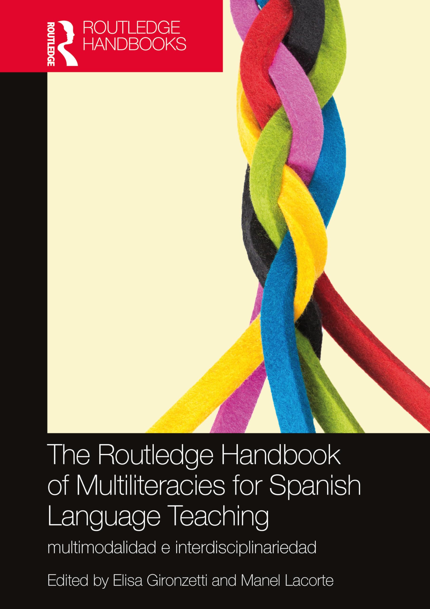 The Routledge Handbook of Multiliteracies for Spanish Language Teaching: multimodalidad e interdisciplinariedad (Routledge Spanish Language Handbooks)
